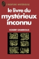 Couverture Le Livre du mystérieux inconnu Editions J'ai Lu (Aventure mystérieuse) 1981