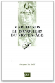 Couverture Que sais-je ? : Marchands et banquiers du moyen âge Editions Presses universitaires de France (PUF) (Que sais-je ?) 2001