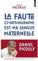 Couverture La faute d'orthographe est ma langue maternelle Editions Points 2012