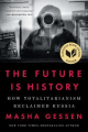 Couverture The Future Is History: How Totalitarianism Reclaimed Russia Editions Riverhead Books 2018