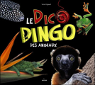 Couverture Le dico dingo des animaux  Editions Milan 2012