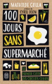 Couverture 100 jours sans supermarché  : Le guide des circuits courts Editions J'ai Lu 2019