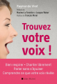 Couverture Trouvez votre voix ! Editions Albin Michel 2016