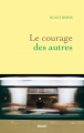 Couverture Le courage des autres  Editions Grasset 2020