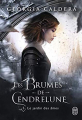 Couverture Les Brumes de Cendrelune, tome 1 : Le jardin des âmes Editions J'ai Lu 2019