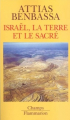 Couverture Israël, la terre et le sacré Editions Flammarion (Champs) 2001
