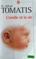 Couverture L'oreille et la vie Editions Le Livre de Poche (Santé) 1999