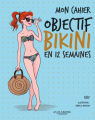 Couverture Mon cahier Objectif bikini en 12 semaines Editions Solar 2019