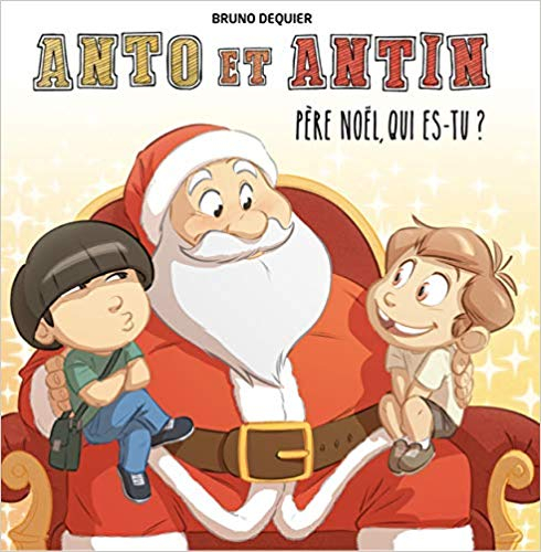 Couverture Anto et Antin, tome 2 : Père Noël, qui es-tu ?