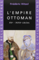 Couverture L’Empire ottoman (XVe-XVIIIe siècles) Editions Les Belles Lettres (Guide belles lettres des civilisations) 2010
