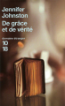 Couverture De grâce et de vérité Editions 10/18 (Littérature étrangère) 2009