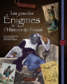 Couverture Les grandes énigmes de l'histoire de France Editions Larousse 2017