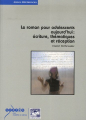 Couverture Le roman pour adolescents aujourd'hui : écriture, thématiques et réception Editions Canopé 2006