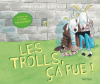 Couverture Les Trolls, ça pue ! Editions Nord-Sud 2016