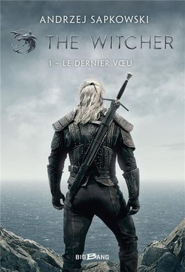 Couverture Sorceleur / The Witcher, tome 1 : Le dernier voeu