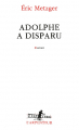 Couverture Adolphe a disparu Editions Gallimard  (L'arpenteur) 2017