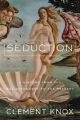 Couverture Seduction: A History From the Enlightenment to the Present Editions Pegasus Books 2020