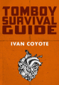 Couverture Tomboy Survival Guide Editions Arsenal Pulp Press 2016