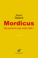 Couverture Mordicus, Ne perdons pas notre latin ! Editions Les Belles Lettres 2019