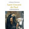 Couverture Saint Vincent de Paul Le père des pauvres  Editions Salvator 2018