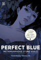 Couverture Perfect Blue : Métamorphose d'une idole Editions Ynnis 2019