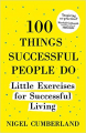 Couverture Les 100 choses que les personnes qui réussissent font Editions John Murray 2016