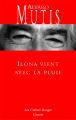 Couverture Ilona vient avec la pluie Editions Grasset (Les Cahiers Rouges) 2013