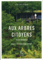 Couverture Aux arbres citoyens ! Editions Paulsen 2019