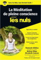 Couverture La Méditation de pleine conscience pour les nuls Editions First (Pour les nuls) 2016