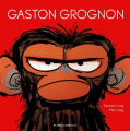 Couverture Gaston Grognon, tome 1 Editions Casterman (Les Albums) 2020