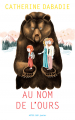 Couverture Au nom de l'ours Editions Actes Sud (Junior) 2019