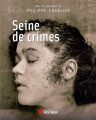 Couverture Seine de crimes Editions du Rocher (Beaux Livres Luxe) 2015