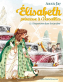Couverture Élisabeth : Princesse à Versailles, tome 15 : Disparition dans les jardins Editions Albin Michel (Poche) 2020