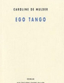 Couverture Ego tango Editions Champ Vallon 2010