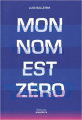 Couverture Mon nom est Zéro Editions Amaterra 2020