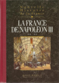 Couverture Nouvelle histoire de la France, tome 15 : La France de Napoléon III 1848/1880 Editions France Loisirs 1999