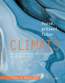 Couverture Climats. Passé, présent, futur Editions Belin 2019