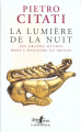 Couverture La lumière de la nuit : Les grands mythes dans l'histoire du monde Editions Gallimard  (L'arpenteur) 1999