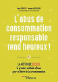 Couverture L'abus de consommation responsable rend heureux !  Editions Eyrolles 2020