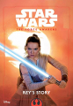 Couverture Star Wars : The Force Awakens : Rey's Story  Editions Disney (Lucasfilm Press) 2016