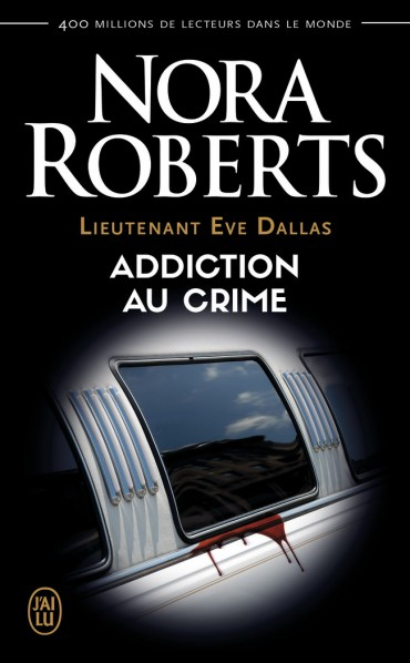 Couverture Lieutenant Eve Dallas, tome 31 : Addiction au crime