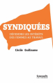 Couverture Syndiquées. Défendre les intérêts des femmes au travail Editions Presses de Sciences Po 2018