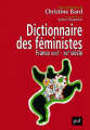 Couverture Dictionnaire des féministes ; France XVIIe-XXIe siècle Editions Presses universitaires de France (PUF) 2017