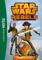 Couverture Star Wars : Rebels, tome 03 : Le pouvoir de la Force Editions Hachette (Bibliothèque Verte) 2014