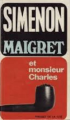 Couverture Maigret et Monsieur Charles Editions Les Presses de la Cité 1973