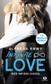 Couverture Infinite love, tome 1 : Nos infinis chaos Editions Milady (Poche) 2018