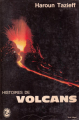 Couverture Histoire de volcans  Editions Le Livre de Poche 1964