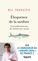 Couverture Éloquence de la sardine Editions Fayard (Documents) 2019
