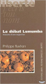 Couverture Le débat Lumumba : Histoire d'une expertise Editions Labor 2005