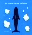 Couverture La mystérieuse baleine Editions L'École des loisirs (Albums) 2020
